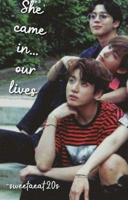 Read Stories She Came in... Our Lives...😑 [BTS {Jimin| V |JK} Vminkook] [Yoonmin] [Yoongi] - TeenFic.Net