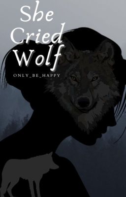 She Cried Wolf ✔️ (OLD)