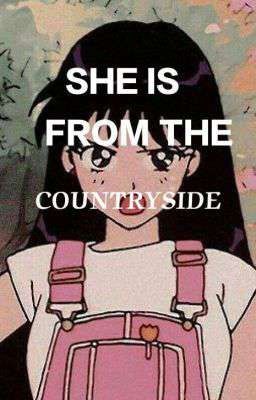 She is From The Countryside 