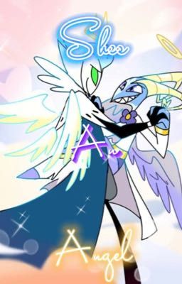 She's An Angel...[Blitzø x Fem! Angel! Reader] [DISCONTINUED!]