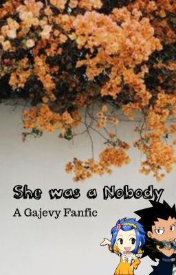 She was a Nobody - Gajevy Fanfic