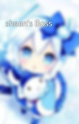 shean's Boss