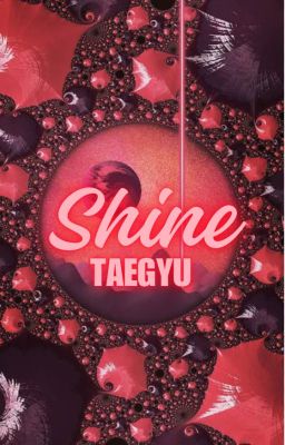 Shine//taegyu