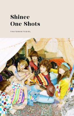 Shinee One Shots