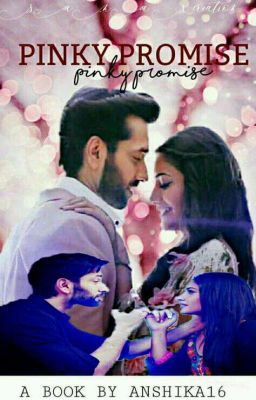 Shivika : Pinky Promise ✔