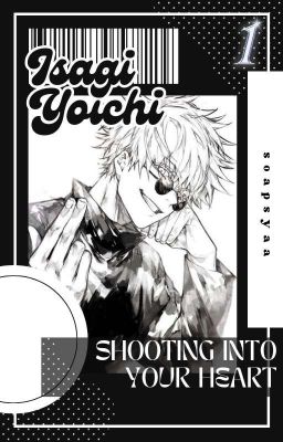 [✓] shooting into your heart | isagi yoichi
