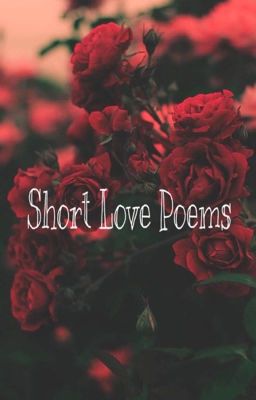 Short Love Poems 