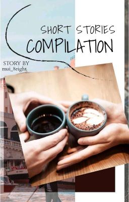 SHORT STORIES COMPILATION