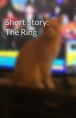 Short Story: The Ring