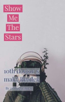 Show Me The Stars (Doctor Who x Male! Teacher! Reader) -10-