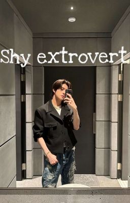 Shy extrovert 