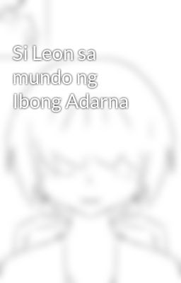 Si Leon sa mundo ng Ibong Adarna