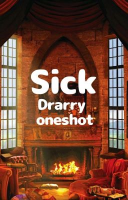 Sick || Drarry, (Deamus)