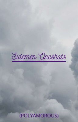 Read Stories Sidemen Oneshots - TeenFic.Net