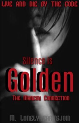 Silence Is Golden **WATTYS 2018 LONGLISTED!** The Mancini Connection Book1