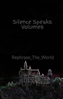 Silence Speaks Volumes