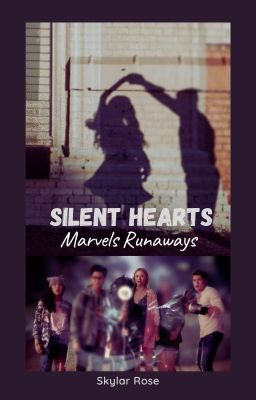 Read Stories Silent Hearts - Marvel Runaways - TeenFic.Net