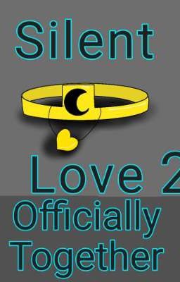 Silent Love 2: Officially Together 