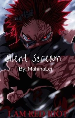 Silent Scream (Kirishima x Reader)