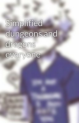 Simplified dungeons and dragons everyone