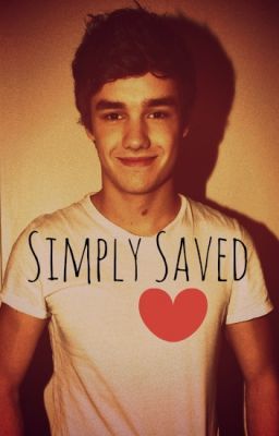 Simply Saved [Liam Payne Fan Fiction]