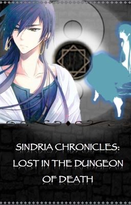 Sindria Chronicles: Lost In the Dungeon Of Death