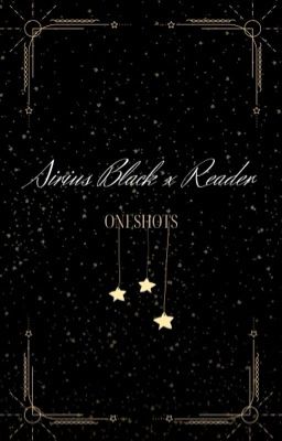 sirius black x reader oneshots