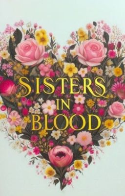 Read Stories Sisters in Blood -1 - TeenFic.Net