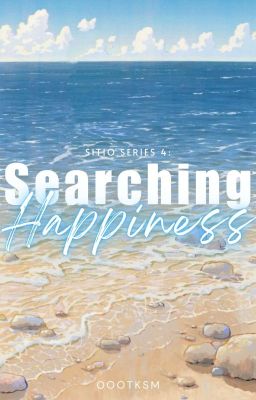 Sitio Series 4: Searching Happiness