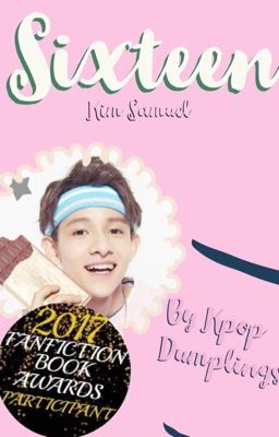 Sixteen || Kim Samuel ✔️