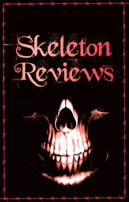 Skeleton Reviews