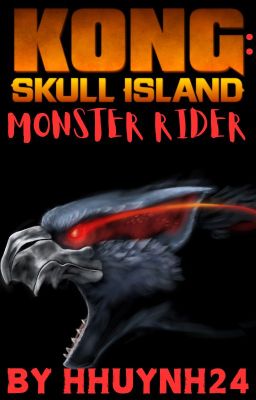Skull Island: Monster Rider (Male Reader Insert)