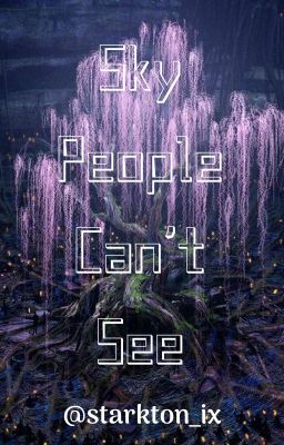 Sky People Can't See (Tsu'Tey x Reader)