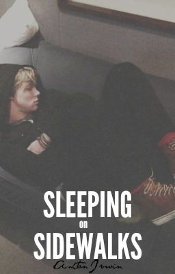 Sleeping on Sidewalks // Ashton Irwin