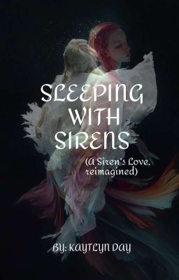 Sleeping With Sirens (A Siren's Love, Reimagined) 