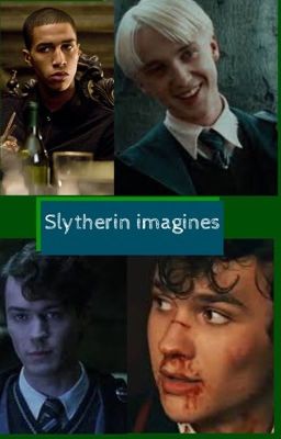 ~Slytherin Imagines~