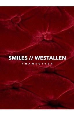 smiles // westallen