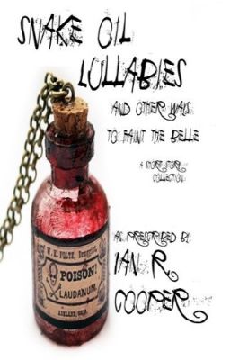 Read Stories Snake Oil Lullabies and other ways to faint the belle: A Short Story Collection - TeenFic.Net