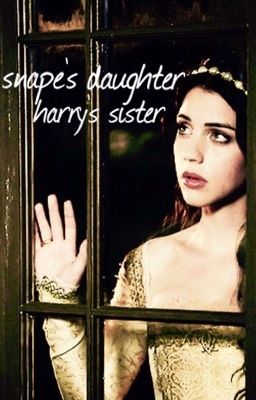 snape's daughter, harry's sister