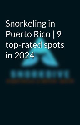 Snorkeling in Puerto Rico | 9 top-rated spots in 2024Untitled Part 1 ...