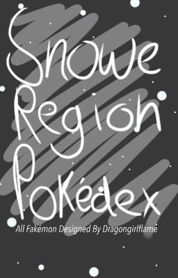 Snowe Region Pokédex (Original Fakémon)