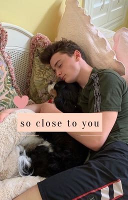 so close to you~ a noah schnapp story :)