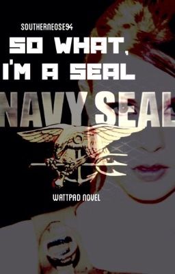 So What, I'm A Seal (Book 1)