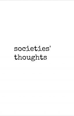 Societies' Thoughts