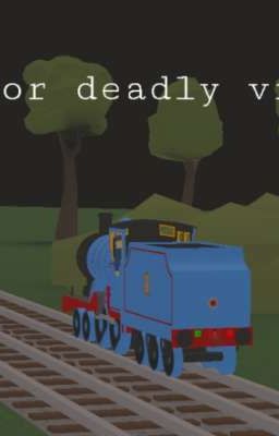 Read Stories sodor deadly virus (Discontinued) - TeenFic.Net