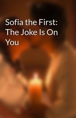 Sofia the First: The Joke Is On You