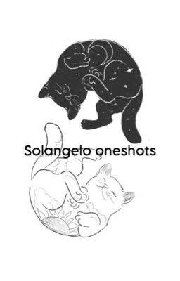 Solangelo Oneshots ( + maybe other ships ?)