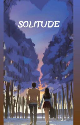 Solitude  (COMPLETED) 