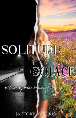 SOLITUDE TO SOLACE
