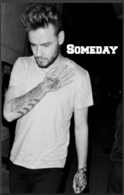 Some Day || Liam Payne FF